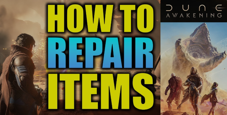 how to repair items in Dune Awakening